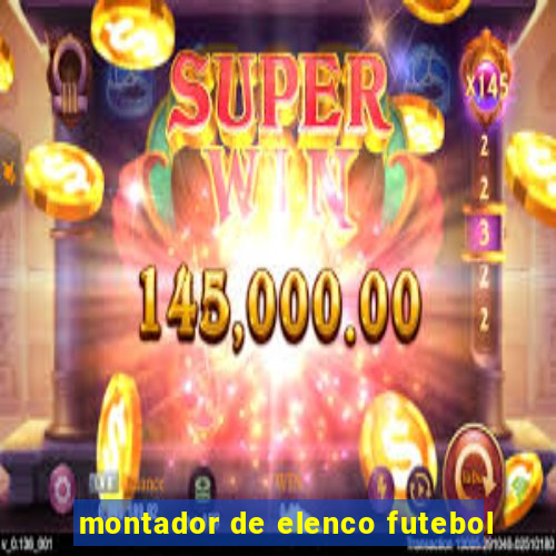 montador de elenco futebol