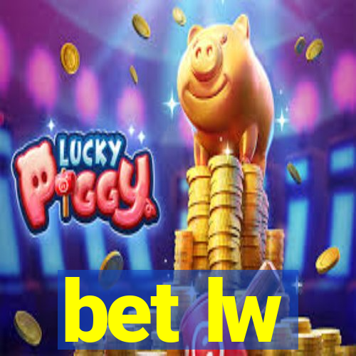 bet lw
