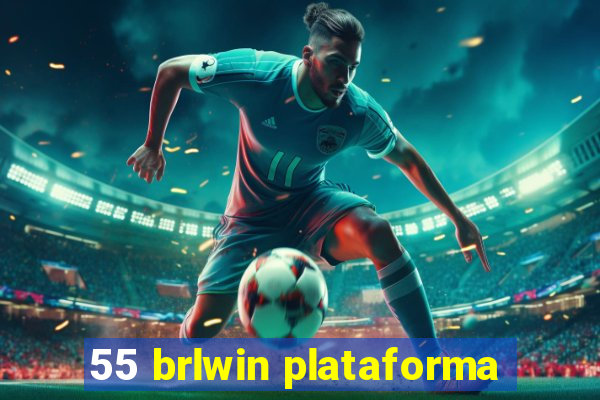 55 brlwin plataforma