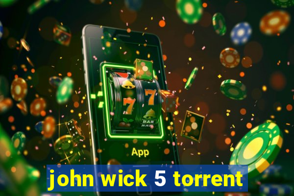 john wick 5 torrent