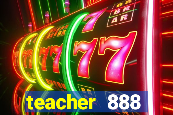 teacher 888 plataforma login