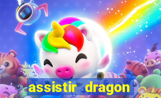 assistir dragon ball super completo dublado