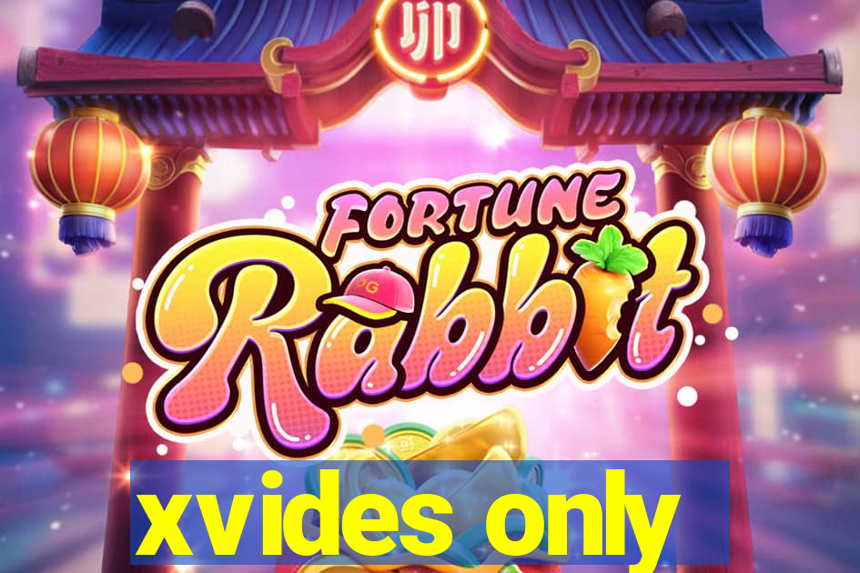 xvides only