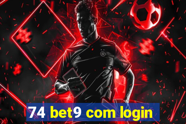 74 bet9 com login