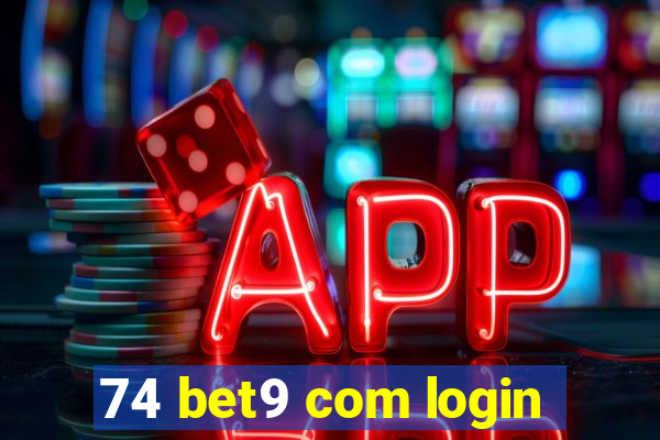 74 bet9 com login