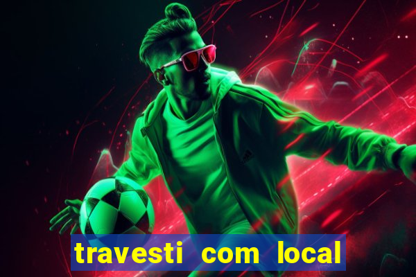 travesti com local em santos