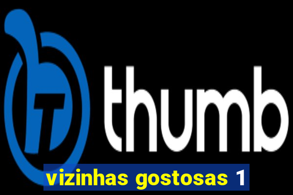 vizinhas gostosas 1