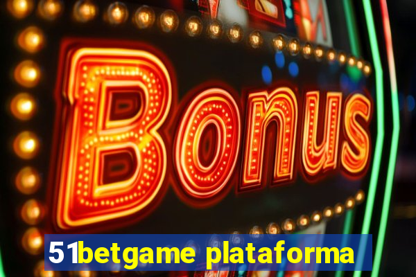 51betgame plataforma
