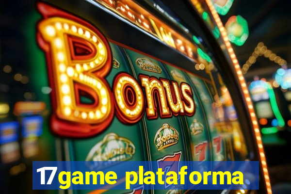 17game plataforma
