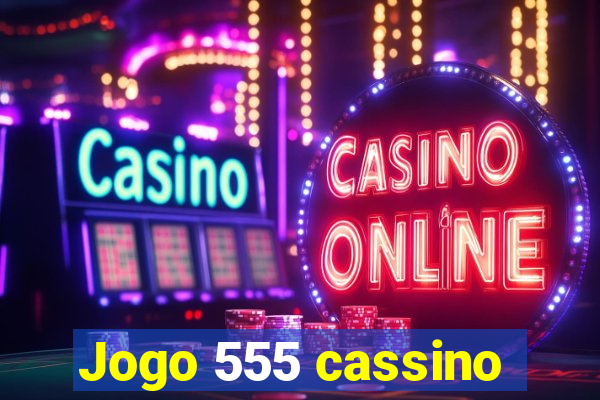 Jogo 555 cassino