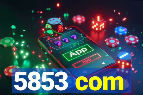 5853 com