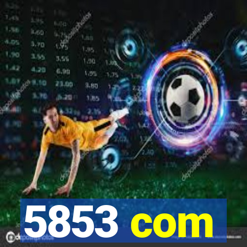 5853 com