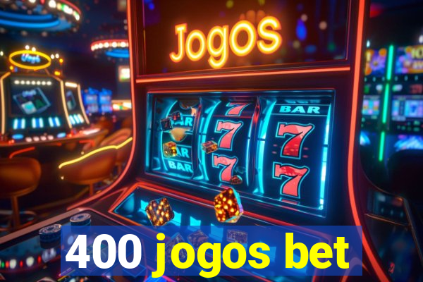 400 jogos bet