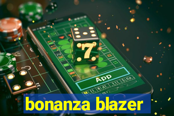 bonanza blazer