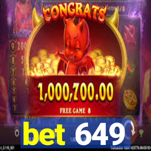 bet 649