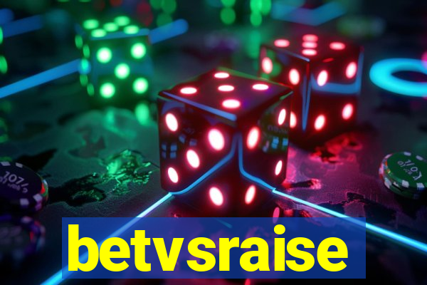 betvsraise