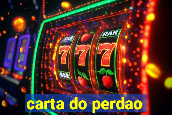 carta do perdao