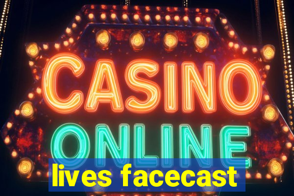 lives facecast