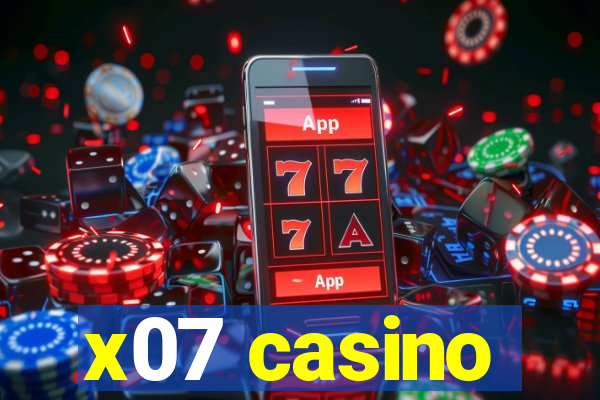x07 casino
