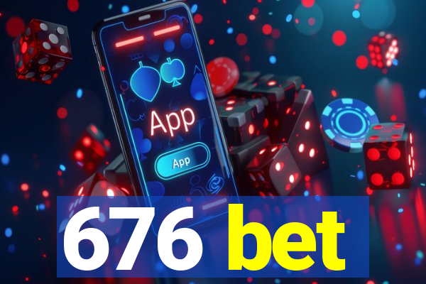 676 bet