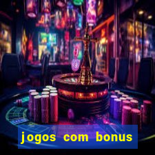 jogos com bonus sem deposito