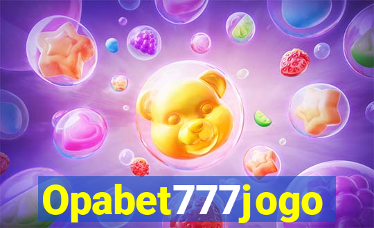 Opabet777jogo