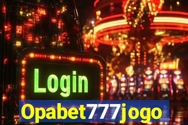 Opabet777jogo