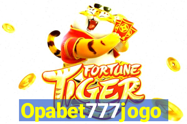 Opabet777jogo