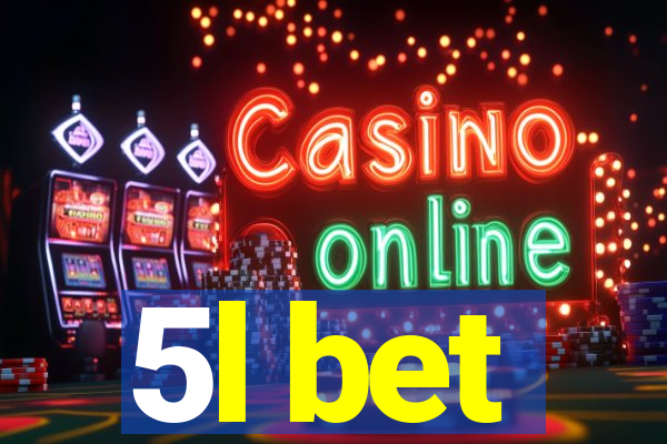 5l bet
