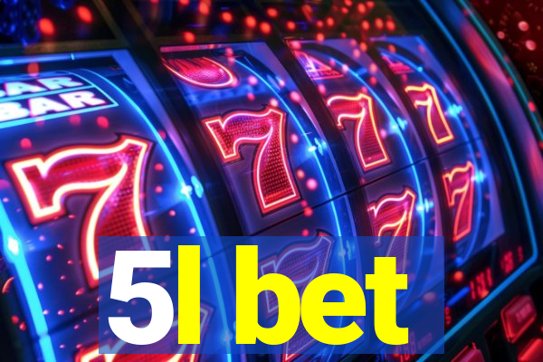 5l bet