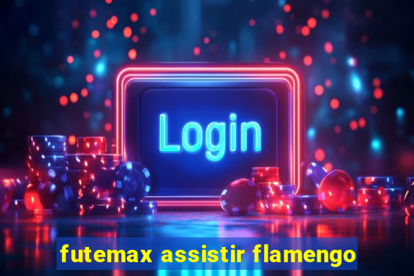 futemax assistir flamengo