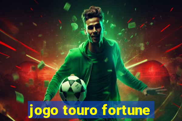 jogo touro fortune
