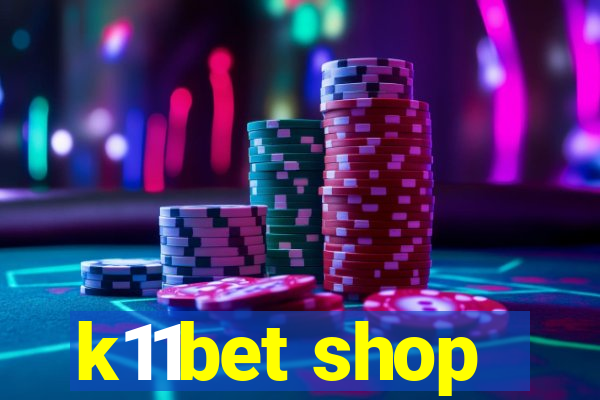 k11bet shop