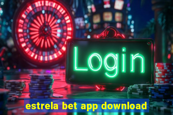 estrela bet app download