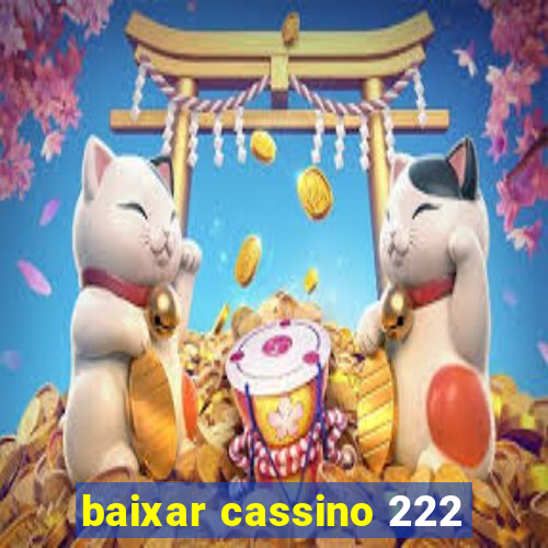 baixar cassino 222