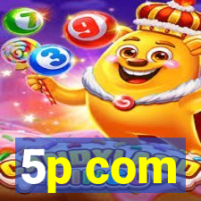 5p com