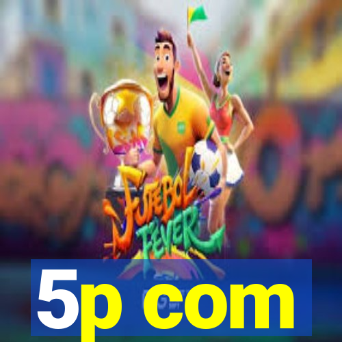 5p com