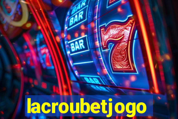 lacroubetjogo