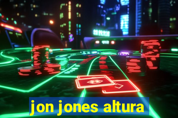 jon jones altura