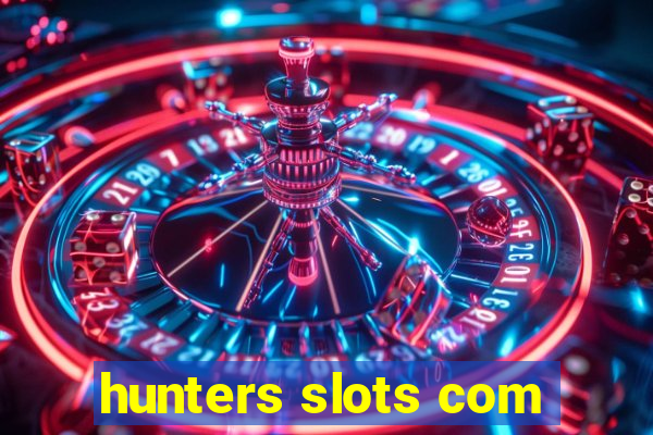 hunters slots com