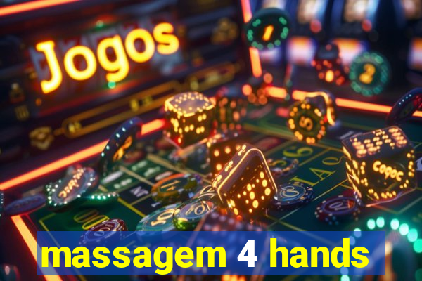 massagem 4 hands