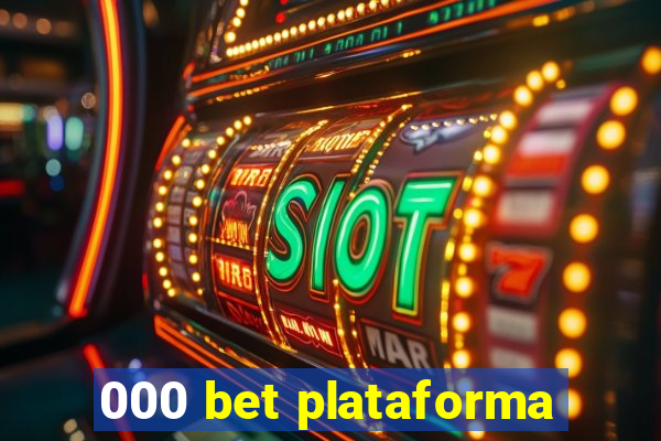 000 bet plataforma