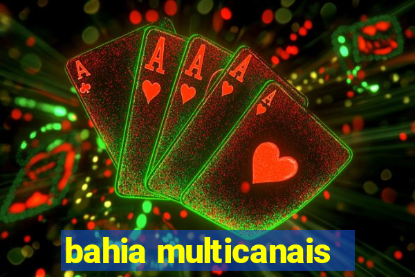 bahia multicanais