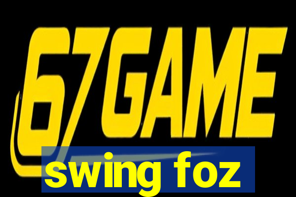 swing foz