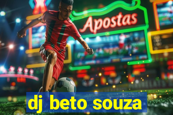 dj beto souza