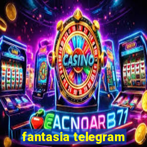 fantasia telegram