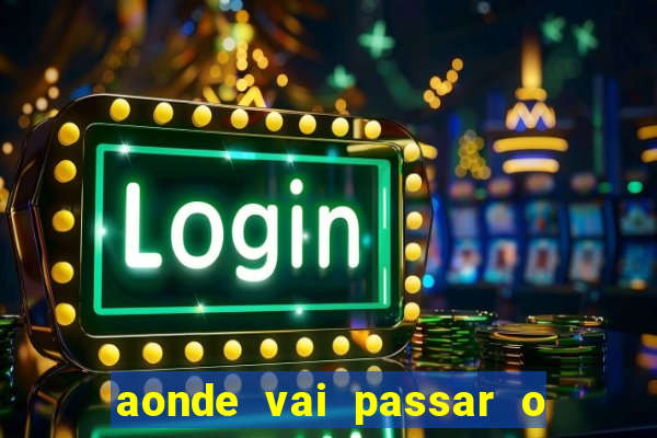 aonde vai passar o jogo do spfc