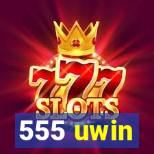 555 uwin