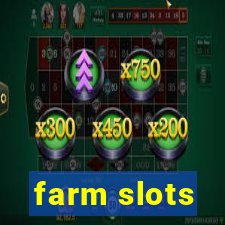 farm slots