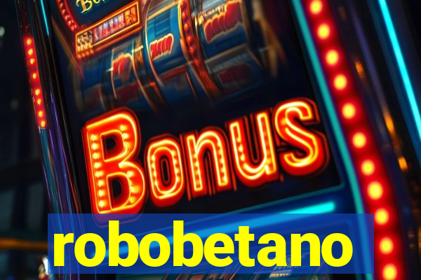 robobetano
